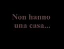 La follia dell'uomo.