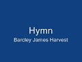 Barclay James Harvest - Hymn Barclay James Harvest - Hymn