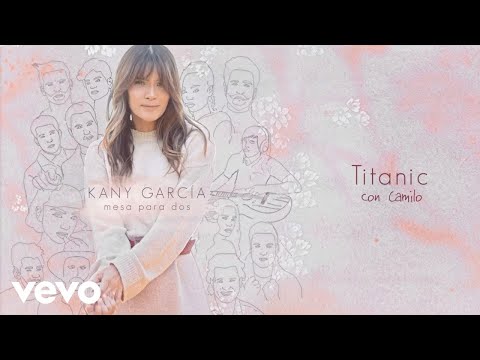 Titanic - Kany García, Camilo