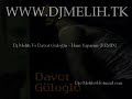 Dj Melih Vs Davut Gülo?lu - Ham Yapar?m (REMIX) Dj Melih Vs Davut Gülo?lu - Ham Yapar?m (REMIX)