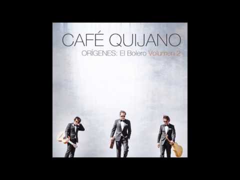 Lo mejor es amar Café Quijano