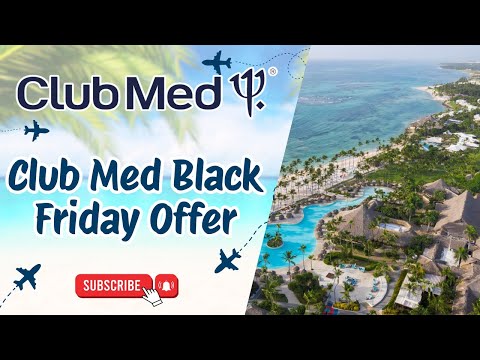 Club Med Black Friday Offer