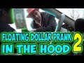 Floating Dollar Prank In The Hood 2 - candid camera, dollar, floating, ghetto, hood, magicofrahat, prank, wtf, funny