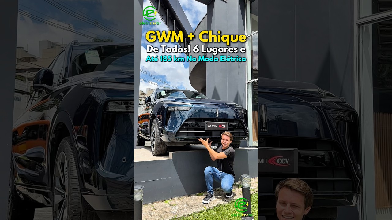 GWM + Chique De Todos! 6 Lugares e Até 185 km No Modo Elétrico⚡