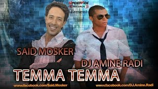 Said Mosker Ft DJ Amine - Temma Temma (Official Lyric Video)تما تما - سعيد مسكير&ديجي أمين