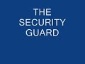 the coolest security guard ever