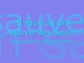 Il faut qu'on sauve ses amis  -  Le cygne et la princesse II