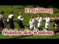 FRATII REUT - Hutulca din Brodina