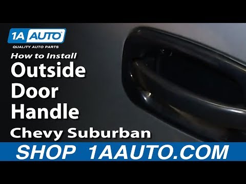 How To Install Replace Front Outside Door Handle 2000-02 Chevy Suburban Tahoe