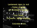 lentement dans la nuit (valse chant�) (a.cuscina-l.sauvat)- tino rossi, orchestre: marcel cariven, columbia 1935