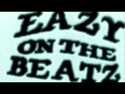 Eazy on the beatZ (when i arrive) $unsigned hype$.mov