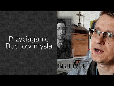 WIDEO. Przyciąganie Ducha myślą