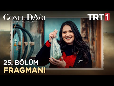 Gönül Dağı 25. Bölüm Fragmanı                                                                                                                                                                                                                             