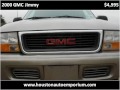 Click here to watch this video 2000 GMC Jimmy Used Cars Pearland TX