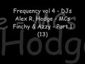 Frequency MC Finchy, Azzy, DJ Alex R an Hodge