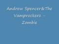 Andrew Spencer&The Vamprockerz - Zombie
