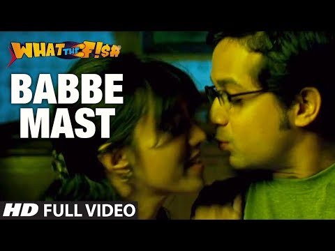 Video Song : Babbe Mast - What The Fish