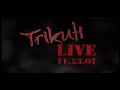 Trikuti - live @ The Knitting Factory NYC 11.23.07