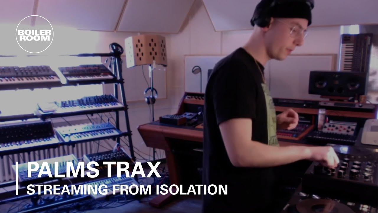 Palms Trax - Live @ Boiler Room: Streaming From Isolation 2020