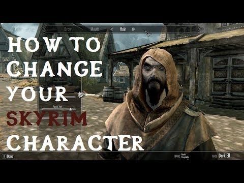 how to change your character in skyrim