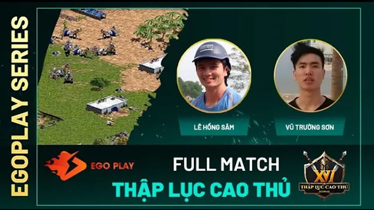 Lê Hồng Sâm vs Vũ Trường Sơn | Random | AOE THẬP LỤC CAO THỦ MÙA 1