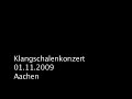 Klangkonzert Kirsten Kluin - Ausschnitt vom 01.11.09 Aachen