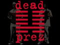 Dead Prez - Bigger Than Hip Hop 2008 Beatnick & K Salaam Dead Prez - Bigger Than Hip Hop 2008 Beatnick & K Salaam