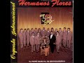 Los Hermanos Flores - Somos Latinos