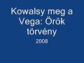 Kowalsky meg a Vega, Örök törvény
