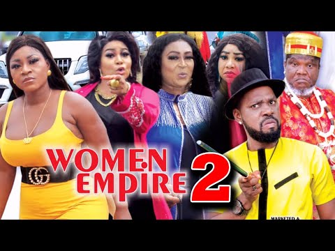 WOMEN EMPIRE (SEASON 2) - Destiny Etiko New Movie 2021 Latest Nigerian Nollywood Movie