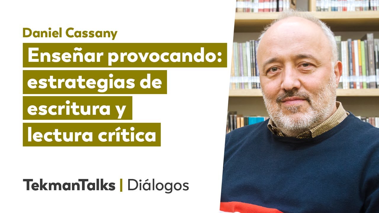 Enseñar provocando: estrategias de escritura y lectura crítica, con Daniel Cassany