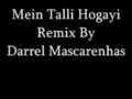 Mein Talli Hogayi Remix By Darrel Mascarenhas