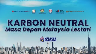 PMB Sustainable - Carbon Neutral, Towards a Sustainable Malaysia Future