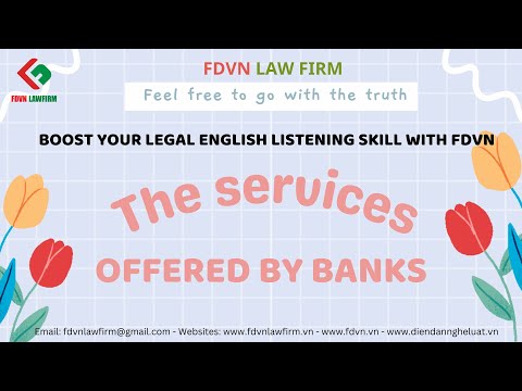 Boost your legal English listening skill with FDVN: The services offered by banks