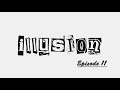 Illusion ;; Episode 11 (Jemi)