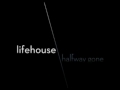 lifehouse - halfway gone (with lyrics)