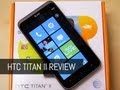 HTC Titan II Review