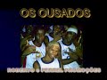 Show dos Os ousados na beijaflor