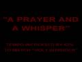 Holy Intruder / Prayer and a Whisper mix (SoM)