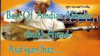 Chiekh Hmad Ouhachm Bou3zama ... Les Classiques Ayd Igan Lbaz