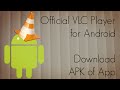 Official VLC Player for Android - Download APK of App
