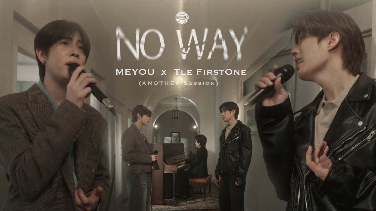MEYOU x TLE FIRSTONE - NO WAY (Another Session)
