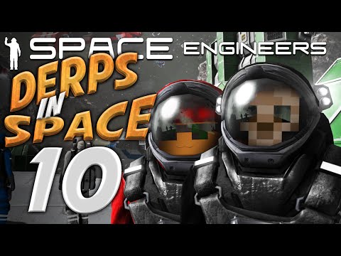 Space Engineers - Derps in Space 1080p Ep 10: Shredding