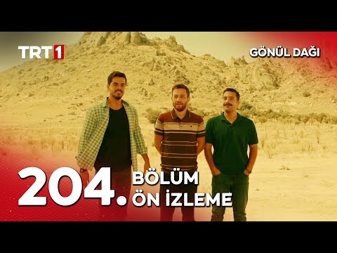 Gönül Dağı 204. Bölüm Ön İzleme                                                                                                                                                                                                                           