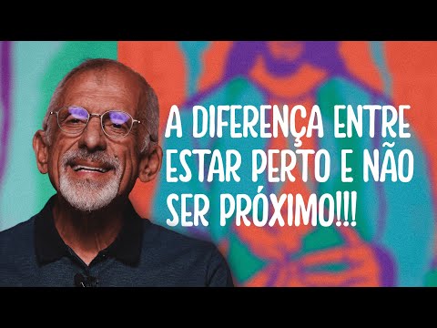 #001 A DIFERENÇA ENTRE ESTAR PERTO E NÃO SER PRÓXIMO