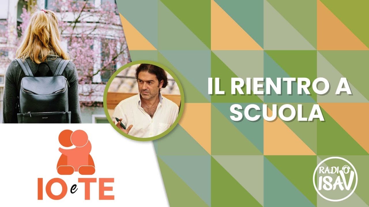 IO e TE - Prof. Marco Santilli | IL RIENTRO A SCUOLA