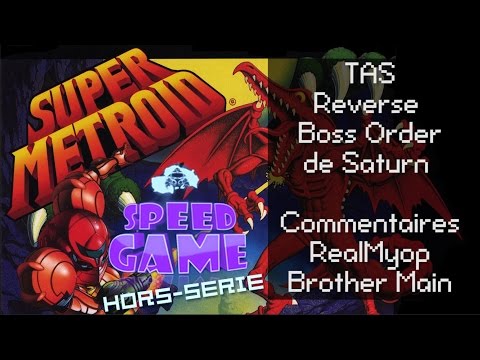 Speed Game Hors-série: TAS Super Metroid / Reverse Boss Order en 46:42