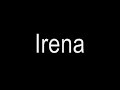 Irena Irena Irena :)