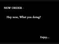 clip video New Order Hey Now What You Doing (fka Road To Ruin)