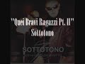 "Quei Bravi Ragazzi Pt. II" - Sottotono